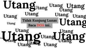 Doa Pelunas Utang dan Mengapa Rasulullah SAW Selalu Mengulang-ulanginya?
