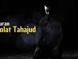 Niat dan Doa Sholat Tahajud Lengkap, Arab, Latin dan Terjemahan