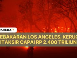 Kebakaran Los Angeles, Kerugian Ditaksir Capai Rp 2.400 Triliun