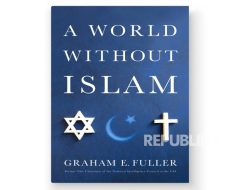 Bagaimana Jika Dunia tanpa Islam?