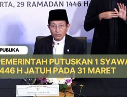 Pemerintah Putuskan 1 Syawal 1446 H Jatuh pada 31 Maret 2025