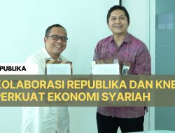 Kolaborasi Republika dan KNEKS Perkuat Ekonomi Syariah