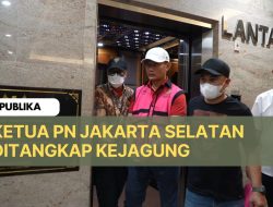 Ketua PN Jakarta Selatan Ditangkap Kejagung