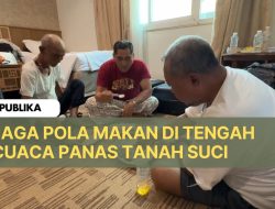 Jaga Pola Makan di Tengah Cuaca Panas Tanah Suci